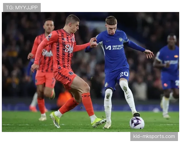 切尔西豪华阵容匹配问题持续，已对球队稳定性与赛季走势造成影响